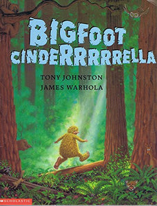 Bigfoot Cinderrrrrella 