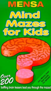 Mensa Mind Mazes for Kids 