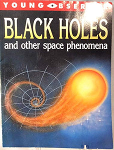 YOUNG OBSERVER BLACK HOLES AND OTHER SPACE PHENOMENA Edition: Reprint 