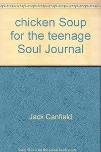 Chicken Soup for the Teenage Soul Journal 