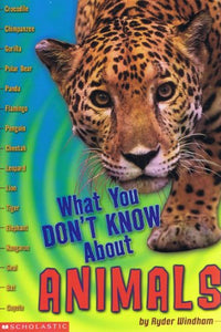 What You Don't Know about Animals 