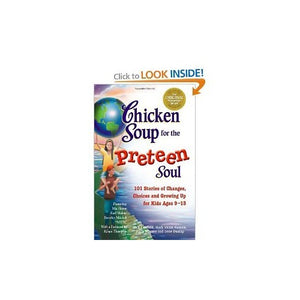 Chicken Soup for the Preteen Soul (101 storie 