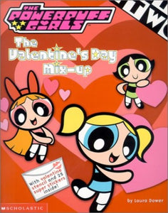 The Powerpuff Girls the Valentine's Day Mix-Up 