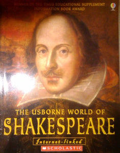 The Usborne World of Shakespeare: With Over 50 Internet Links 