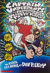 Captain Underpants and the Preposterous Plight of the Purple Potty People (Captain Underpants #8) 