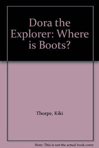 Dora the Explorer: Where is Boots? 