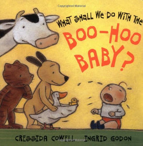 What Shall We Do with the Boo-Hoo Baby? 