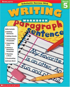 Scholastic Success With: Writing Workbook: Grade 5 