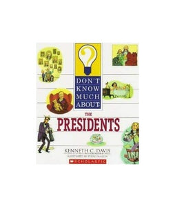 Don't Know Much About the Presidents 