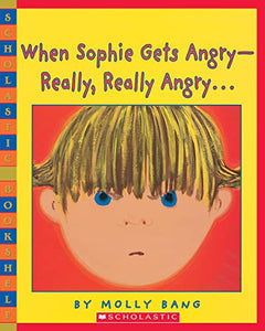 When Sophie Gets Angry-Really, Really Angry 