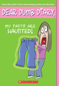 Dear Dumb Diary: #2 My Pants Are Haunted 