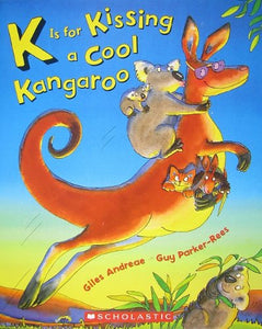 K Is for Kissing a Cool Kangaroo 