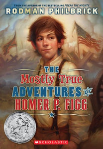 The Mostly True Adventures of Homer P. Figg (Scholastic Gold) 