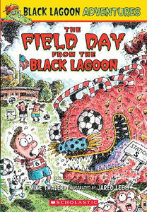 The Field Day from the Black Lagoon (Black Lagoon Adventures #6) 