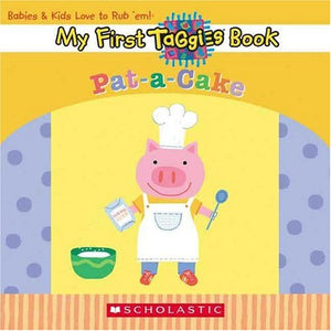 My First Taggies Book: Pat-a-Cake 