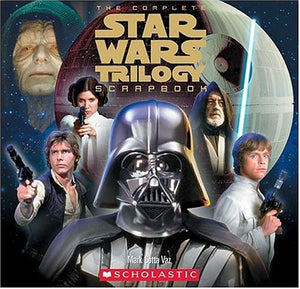 Star Wars: Complete Star Wars Trilogy Scrapbook 