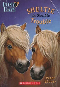 Sheltie in Double Trouble (Pony Days) 