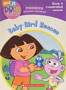 Baby Bird Rescue Book  Rcontrolled Vowels Phonics Reading Program Nick Jr Dora the Explorer 