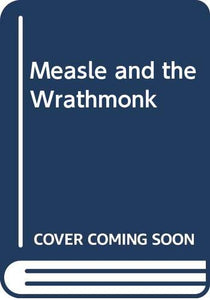 Title: Measle and the Wrathmonk 