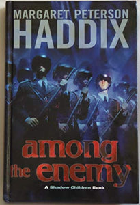 Among the Enemy: a Shadow Children Book Edition: first 