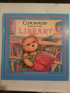 Corduroy Goes to the Library Alifttheflapbook 