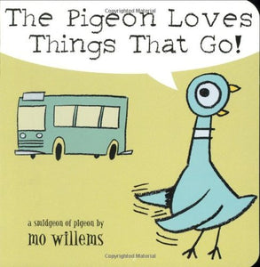 The Pigeon Loves Things That Go! 