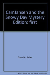 CamJansen and the Snowy Day Mystery Edition: first 