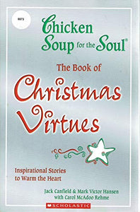 Chicken Soup for the Soul The Book of Christmas Virtues 