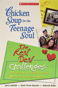 Title: Chicken Soup for the Teenage Soul The Real Deal C 