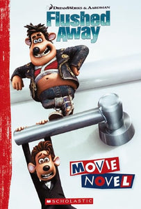 Flushed Away: Movie Novel 