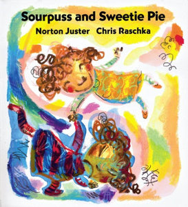 Sourpuss and Sweetie Pie 