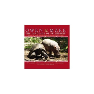 Owen & Mzee: The Language of Friendship 