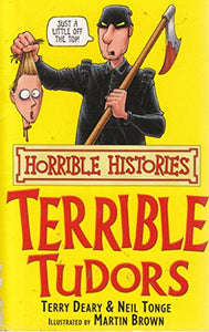 Horrible Histories: Terrible Tudors 