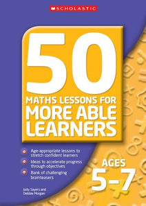 50 Maths Lessons for More Able Learners Ages 5-7 