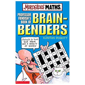 Murderous Maths: Professor Fiendish's Book of Brain-Benders 