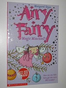 Airy Fairy: #1 Magic Mischief! 