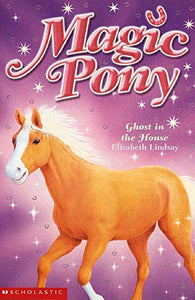 Magic Pony: #7 Ghost in the House 