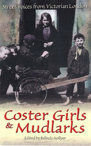 Coster Girls and Mudlarks 