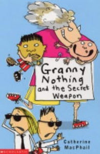 Granny Nothing and the Secret Weapon 