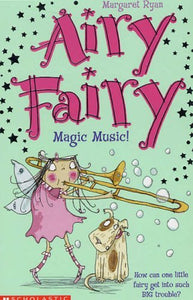 Airy Fairy: #6 Magic Music! 