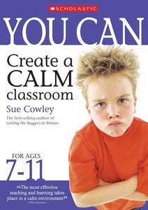 You Can Create a Calm Classroom for Ages 7-11 