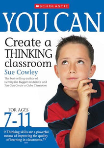 You Can Create a Thinking Classroom for Ages 7-11 