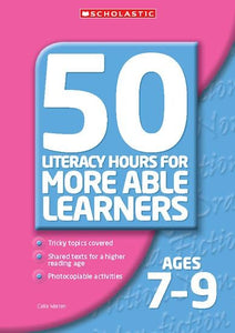 50 Literacy Hours for More Able Learners Ages 7-9 