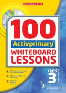 100 ACTIVprimary Whiteboard Lessons Year 3 with CD-Rom 