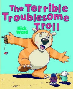 The Terrible Troublesome Troll 