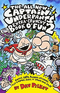 The Captain Underpants Extra-Crunchy Book O'Fun 2 