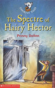 The Spectre of Hairy Hector 