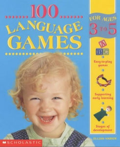 100 Language Games for Ages 3-5 