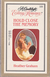 Hold Close the Memory 