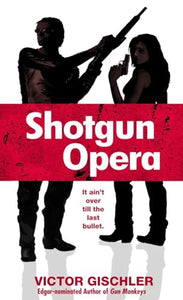 Shotgun Opera 